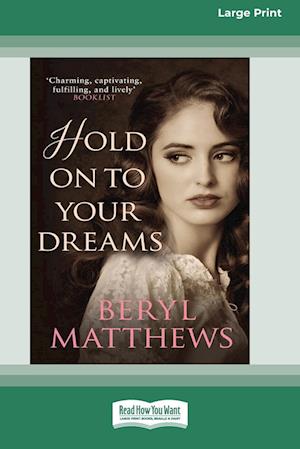 Cover for Beryl Matthews · Hold on to Your Dreams [Standard Large Print] (Book) (2023)