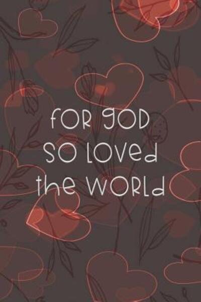 Cover for Sarah Cullen · For God So Loved The World (Paperback Book) (2019)