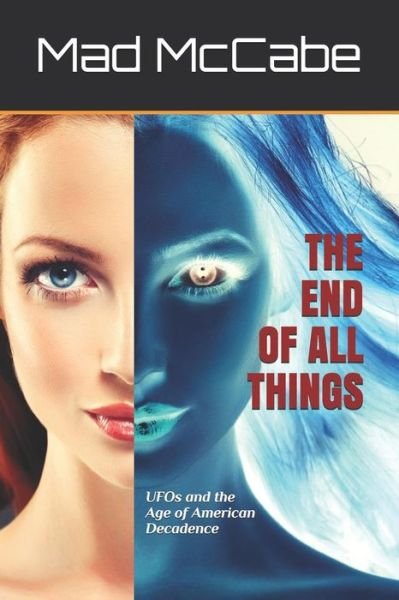 The End of All Things - Mad McCabe - Bücher - Independently Published - 9781077795280 - 3. Juli 2019