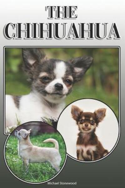 The Chihuahua - Michael Stonewood - Books - Independently Published - 9781091865280 - March 28, 2019