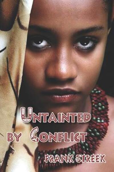 Cover for Frank Streek · Untainted by Conflict (Paperback Bog) (2019)