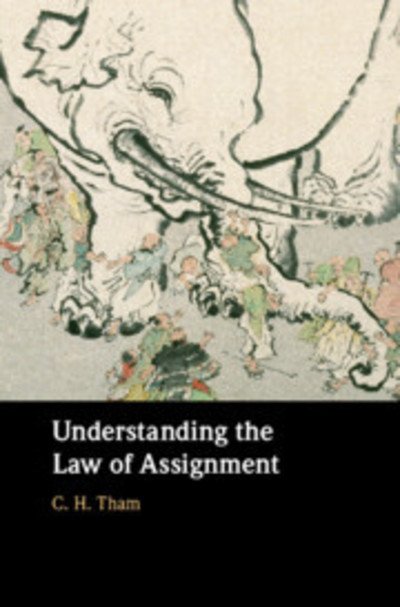 Cover for Tham, C. H. (Singapore Management University) · Understanding the Law of Assignment (Hardcover bog) (2019)
