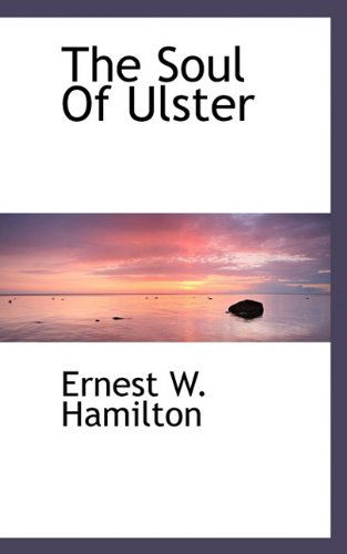 Cover for Ernest W. Hamilton · The Soul of Ulster (Hardcover Book) (2009)