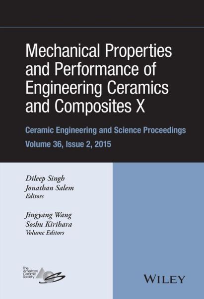 Cover for Singh · Mechanical Properties and Performance of Engineering Ceramics and Composites X: A Collection of Papers Presented at the 39th International Conference on Advanced Ceramics and Composites, Volume 36, Issue 2 - Ceramic Engineering and Science Proceedings (Hardcover Book) [Volume 36, Issue 2 edition] (2016)