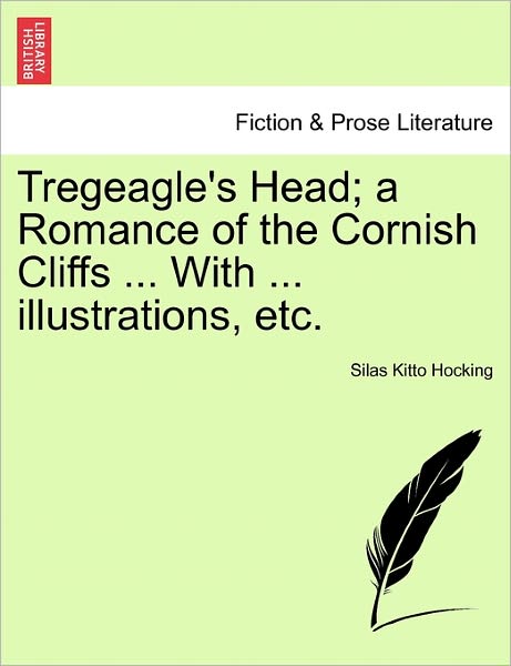 Cover for Silas Kitto Hocking · Tregeagle's Head; a Romance of the Cornish Cliffs ... with ... Illustrations, Etc. (Taschenbuch) (2011)