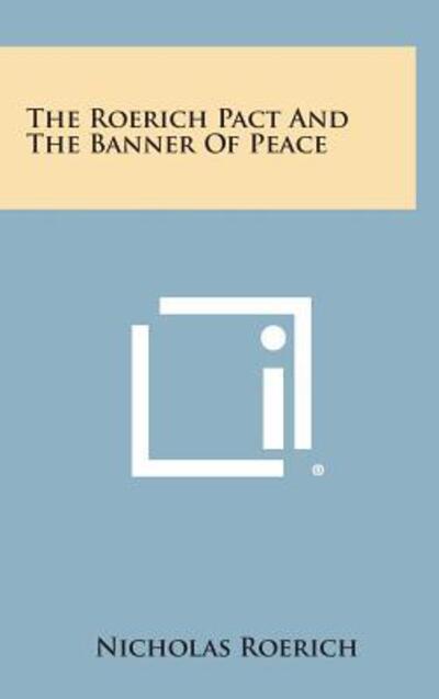 Cover for Nicholas Roerich · The Roerich Pact and the Banner of Peace (Hardcover Book) (2013)