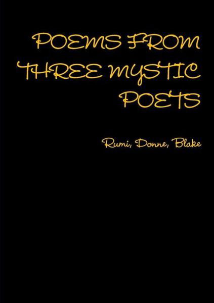 Cover for Ruth Finnegan · Poems from Three Mystic Poets Rumi, Donne, Blake (Paperback Book) (2015)