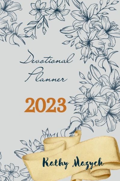 Cover for Kathy Mazyck · Daily Devotional Planner 2023 (Paperback Book) (2023)