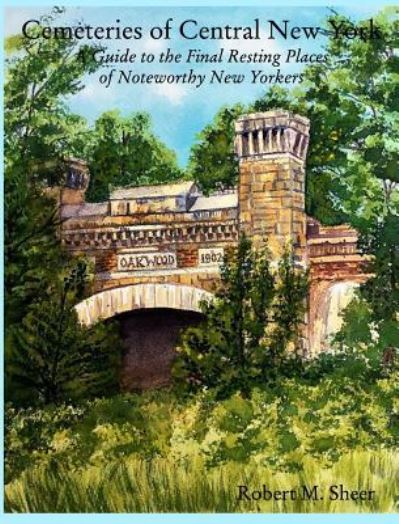 Cover for Robert M Sheer · Cemeteries of Central New York (Hardcover Book) (2017)