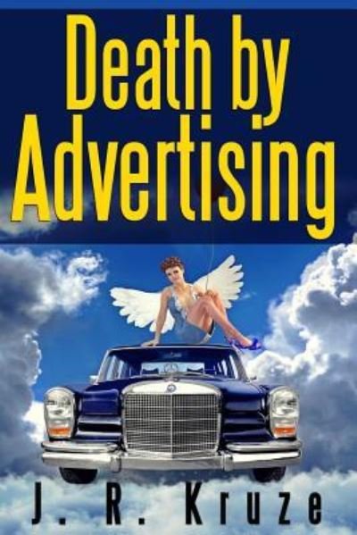 Cover for J R Kruze · Death By Advertising (Pocketbok) (2018)
