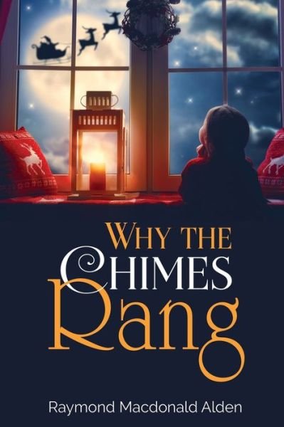 Cover for Raymond MacDonald Alden · Why the Chimes Rang (Paperback Book) (2021)