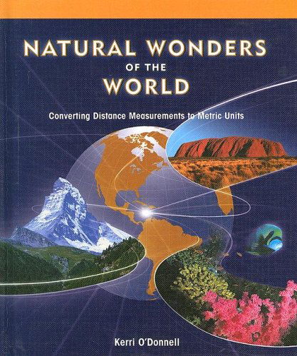 Cover for Kerri O'donnell · Natural Wonders of the World: Converting Measurements to Metric Units (Powermath) (Hardcover Book) [Revised edition] (2005)