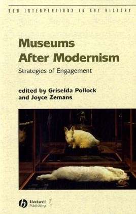 Cover for G Pollock · Museums After Modernism: Strategies of Engagement - New Interventions in Art History (Paperback Book) (2007)