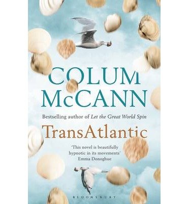 TransAtlantic - Colum McCann - Livros - Bloomsbury Publishing PLC - 9781408841280 - 24 de abril de 2014