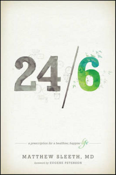 Cover for Matthew Sleeth · 24/6: a Prescription for a Healthier, Happier Life (Pocketbok) (2012)