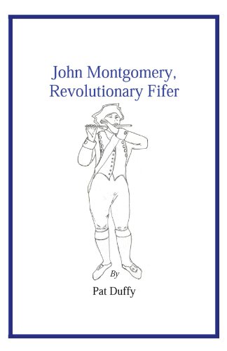 Cover for Pat Duffy · John Montgomery, Revolutionary Fifer (Paperback Book) (2012)