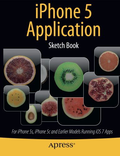 Cover for Dean Kaplan · Iphone 5 Application Sketch Book: for Iphone 5s, Iphone 5c and Earlier Models Running Ios 7 Apps (Taschenbuch) [1st edition] (2013)