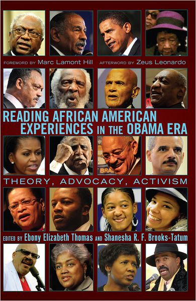 Cover for Reading African American Experiences in the Obama Era: Theory, Advocacy, Activism- With a foreword by Marc Lamont Hill and an afterword by Zeus Leonardo - Black Studies and Critical Thinking (Hardcover Book) [New edition] (2012)