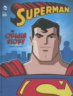 Cover for Matthew K Manning · Superman: an Origin Story (Dc Super Heroes Origins) (Hardcover Book) (2015)
