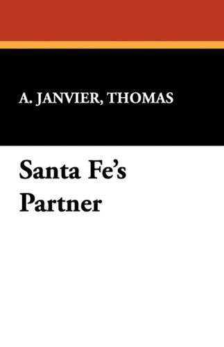 Cover for Thomas A. Janvier · Santa Fe's Partner (Paperback Book) (2024)