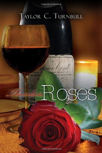 Cover for Taylor C. Turnbull · Thornless Roses (Paperback Book) (2012)