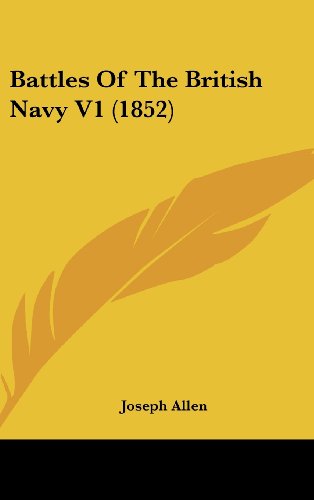 Cover for Joseph Allen · Battles of the British Navy V1 (1852) (Hardcover Book) (2008)