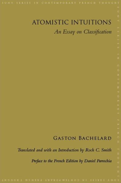 Atomistic Intuitions - Gaston Bachelard - Books - State University of New York Press - 9781438471280 - July 2, 2019