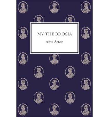 Cover for Anya Seton · My Theodosia (Paperback Book) (2014)