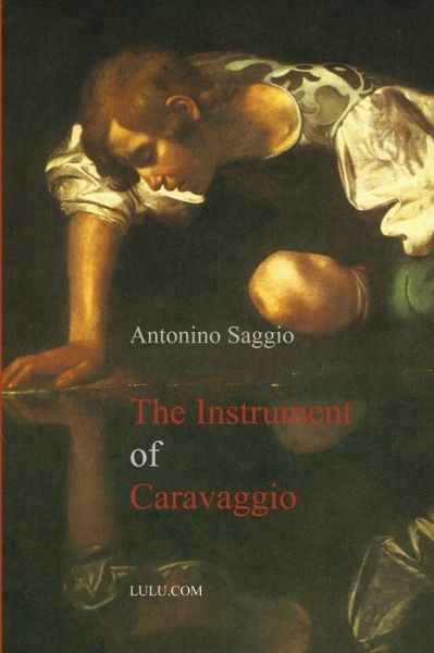 Cover for Antonino Saggio · The Instrument of Caravaggio (Paperback Book) (2010)