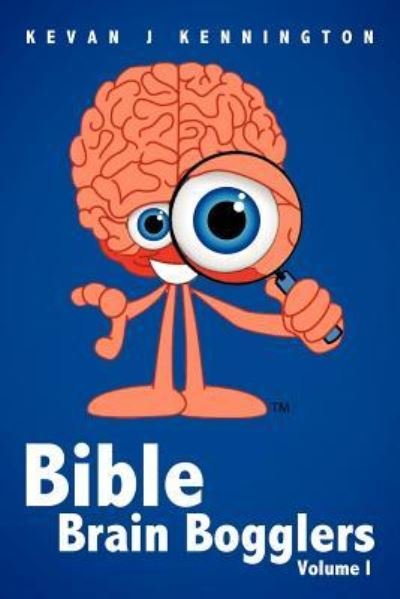 Cover for Kevan J Kennington · Bible Brain Bogglers Volume I (Pocketbok) (2012)
