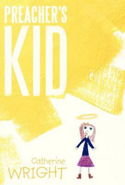 Cover for Catherine Wright · Preacher's Kid (Hardcover Book) (2013)