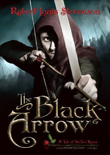 Cover for Robert Louis Stevenson · The Black Arrow: a Tale of the Two Roses (Audiobook (CD)) [Library, Unabridged Library edition] (2012)