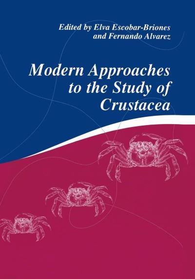Cover for Elva Escobar-briones · Modern Approaches to the Study of Crustacea (Paperback Book) [Softcover reprint of the original 1st ed. 2002 edition] (2012)