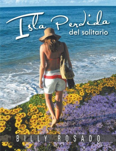 Cover for Billy Rosado · Isla Perdida: Del Solitario (Paperback Book) [Spanish edition] (2012)