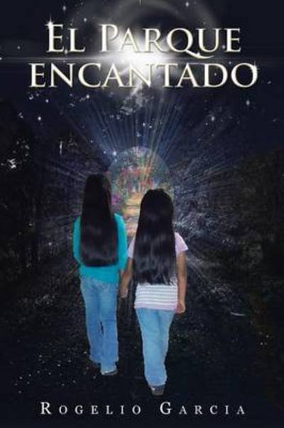 Cover for Rogelio Garcia · El Parque Encantado (Pocketbok) (2013)