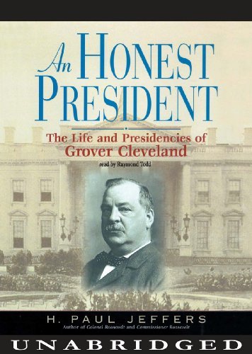 Cover for H. Paul Jeffers · An Honest President: the Life and Presidencies of Grover Cleveland (Hörbok (CD)) [Library, Unabridged Library edition] (2013)