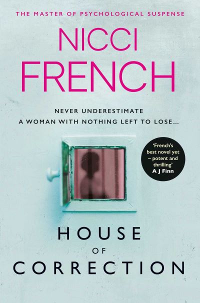 Cover for Nicci French · House of Correction: A twisty and shocking thriller from the master of psychological suspense (Taschenbuch) [Export / Airside edition] (2020)