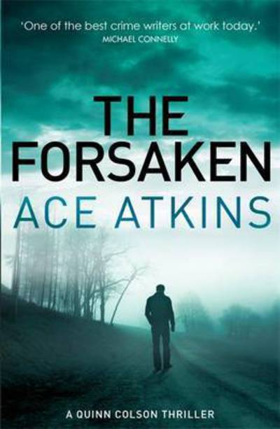 Cover for Ace Atkins · The Forsaken (Paperback Book) (2015)