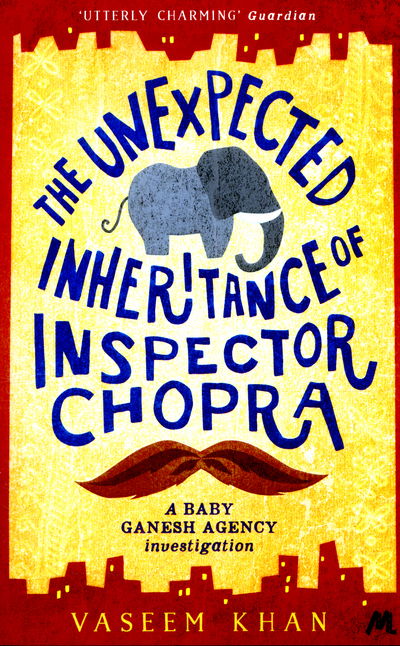 Cover for Vaseem Khan · The Unexpected Inheritance of Inspector Chopra: Baby Ganesh Agency Book 1 - Baby Ganesh series (Paperback Book) (2015)