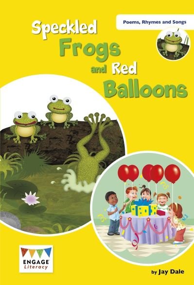 Cover for Jay Dale · Speckled Frogs and Red Balloons: Levels 6-8 - Engage Literacy Poems, Rhymes and Songs (Taschenbuch) (2020)