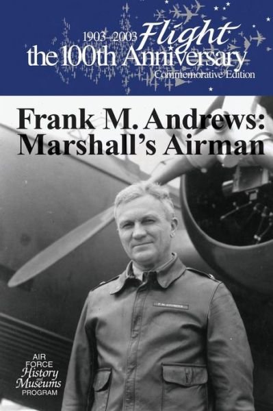 Cover for Dewitt S Copp · Frank M. Andrews: Marshall's Airman (Paperback Bog) (2012)