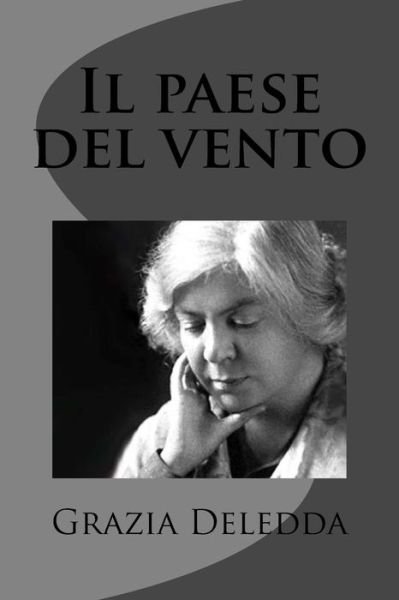 Cover for Grazia Deledda · Il Paese Del Vento (Pocketbok) (2012)