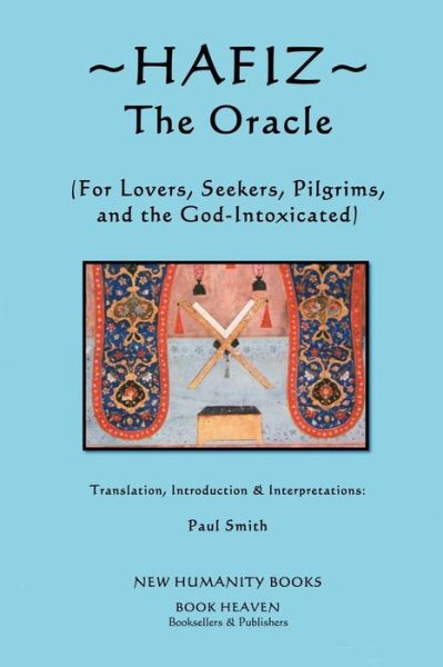 Cover for Paul Smith · Hafiz: the Oracle: for Lovers, Seekers, Pilgrims and the God-intoxicated (Paperback Bog) (2012)