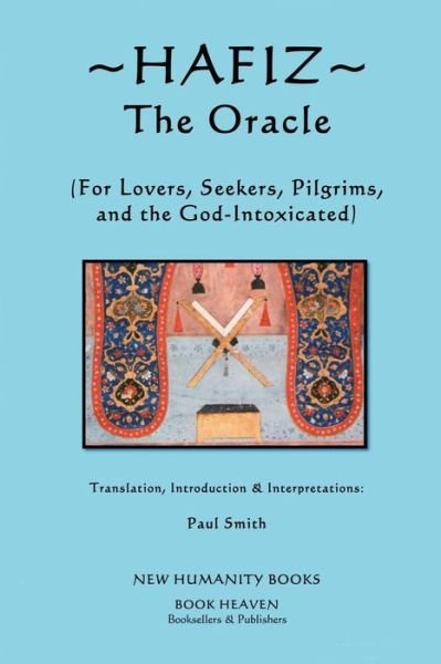 Cover for Paul Smith · Hafiz: the Oracle: for Lovers, Seekers, Pilgrims and the God-intoxicated (Pocketbok) (2012)