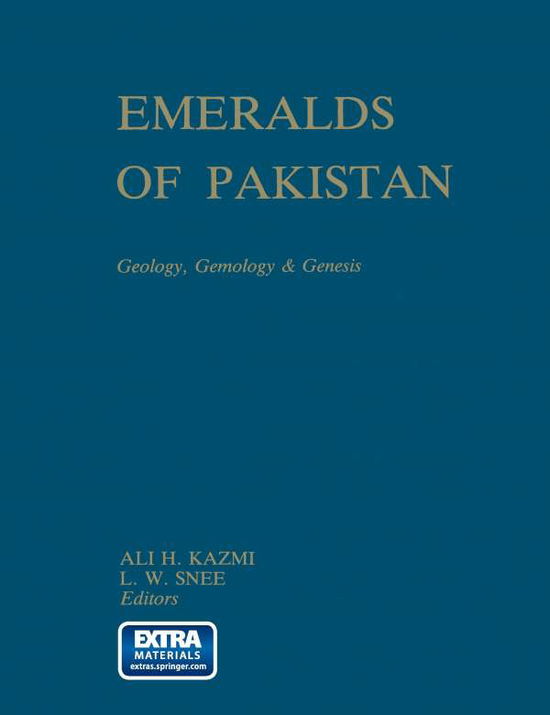 Cover for A H Kazmi · Emeralds of Pakistan: Geology, Gemology and Genesis (Pocketbok) [Softcover reprint of the original 1st ed. 1989 edition] (2013)