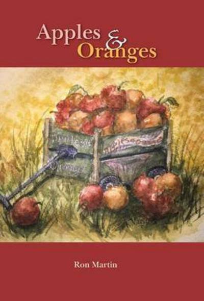 Cover for Ron Martin · Apples and Oranges (Hardcover bog) (2015)