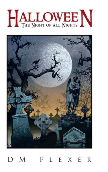 Cover for Dm Flexer · Halloween: the Night of All Nights (Hardcover bog) (2013)