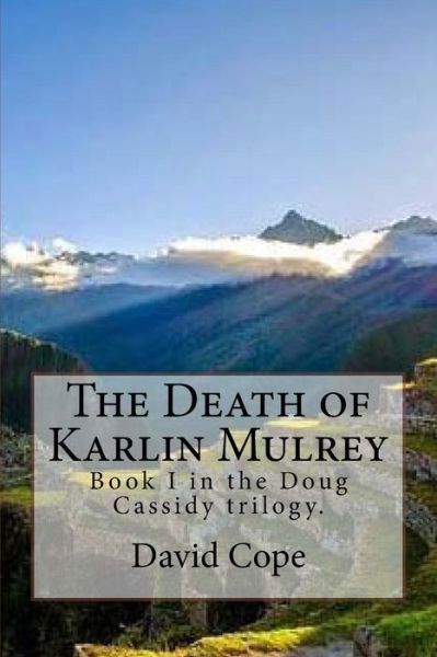 Cover for David Cope · The Death of Karlin Mulrey (Taschenbuch) (2013)