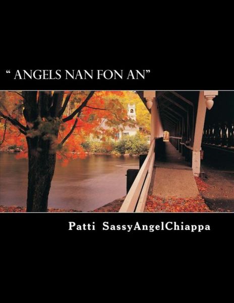 Cover for Patti Sassyangel Chiappa · &quot; Angels Nan Fon An&quot; (Paperback Book) [Haitian, Lrg edition] (2014)