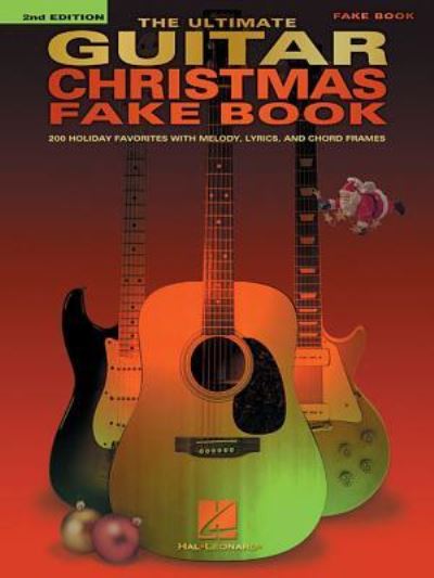 Cover for Hal Leonard Publishing Corporation · The Ultimate Guitar Christmas Fake Book - 2nd Ed (Book) (2017)